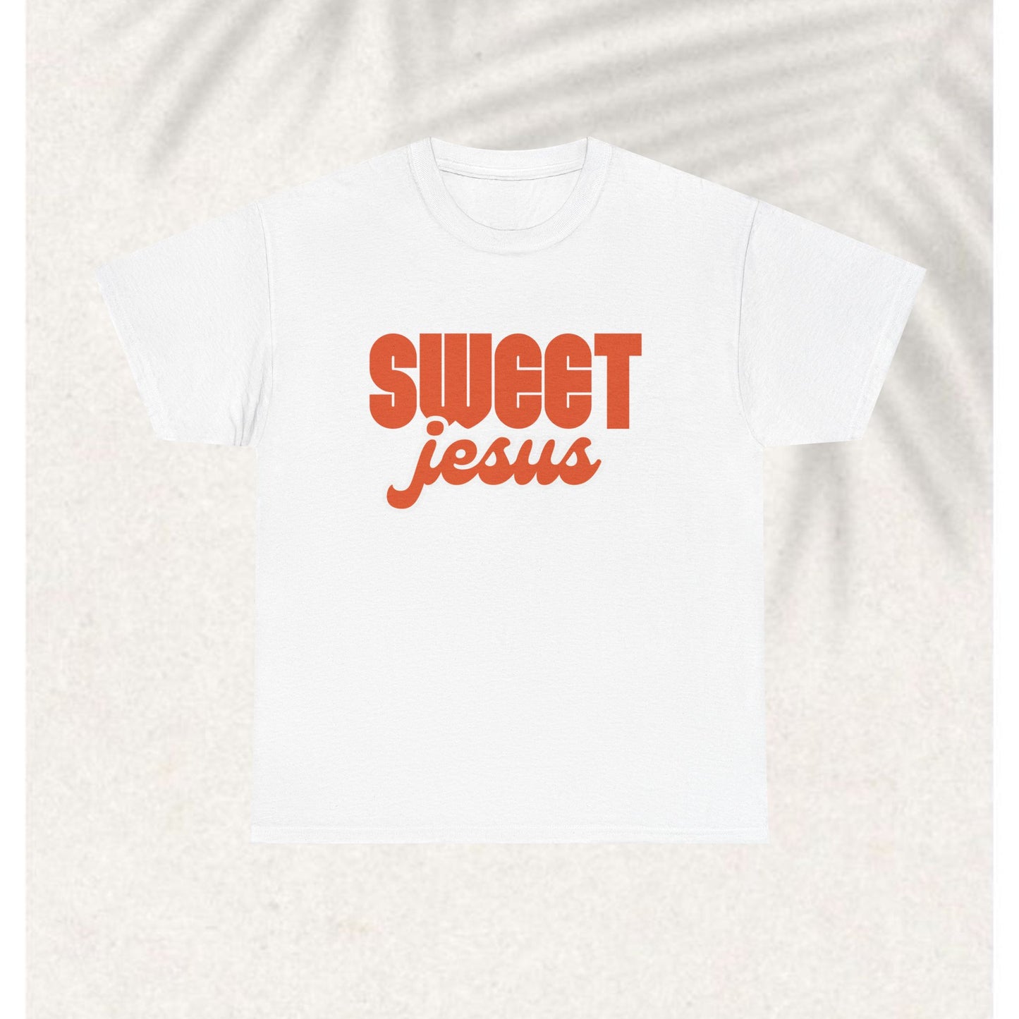 Sweet jesus T-shirt