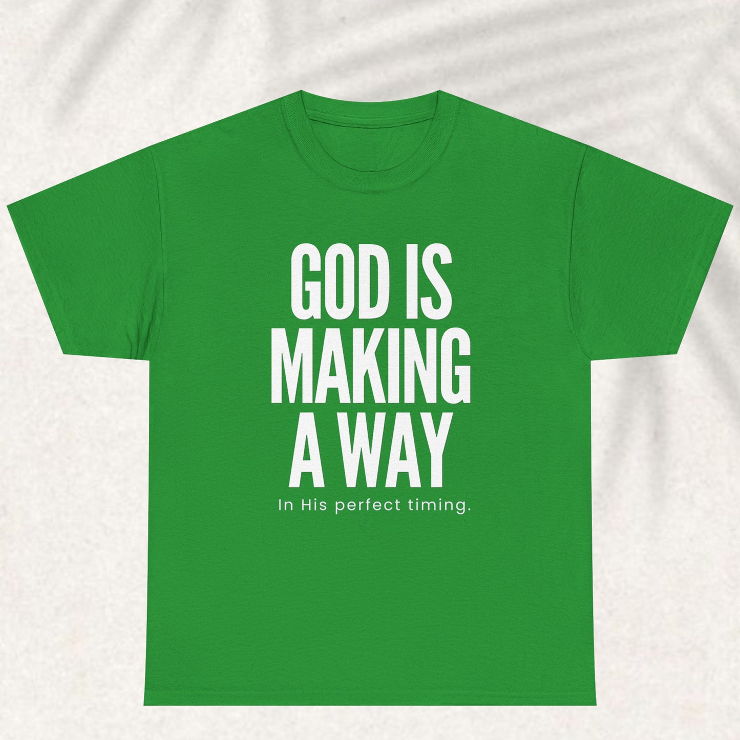 God is making a Way T-shirt