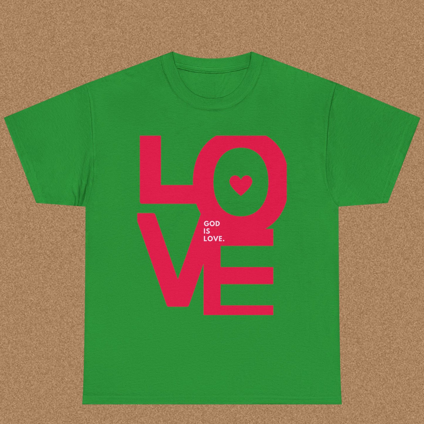 God is Love - Faith Statement Tee | 1 John 4:8