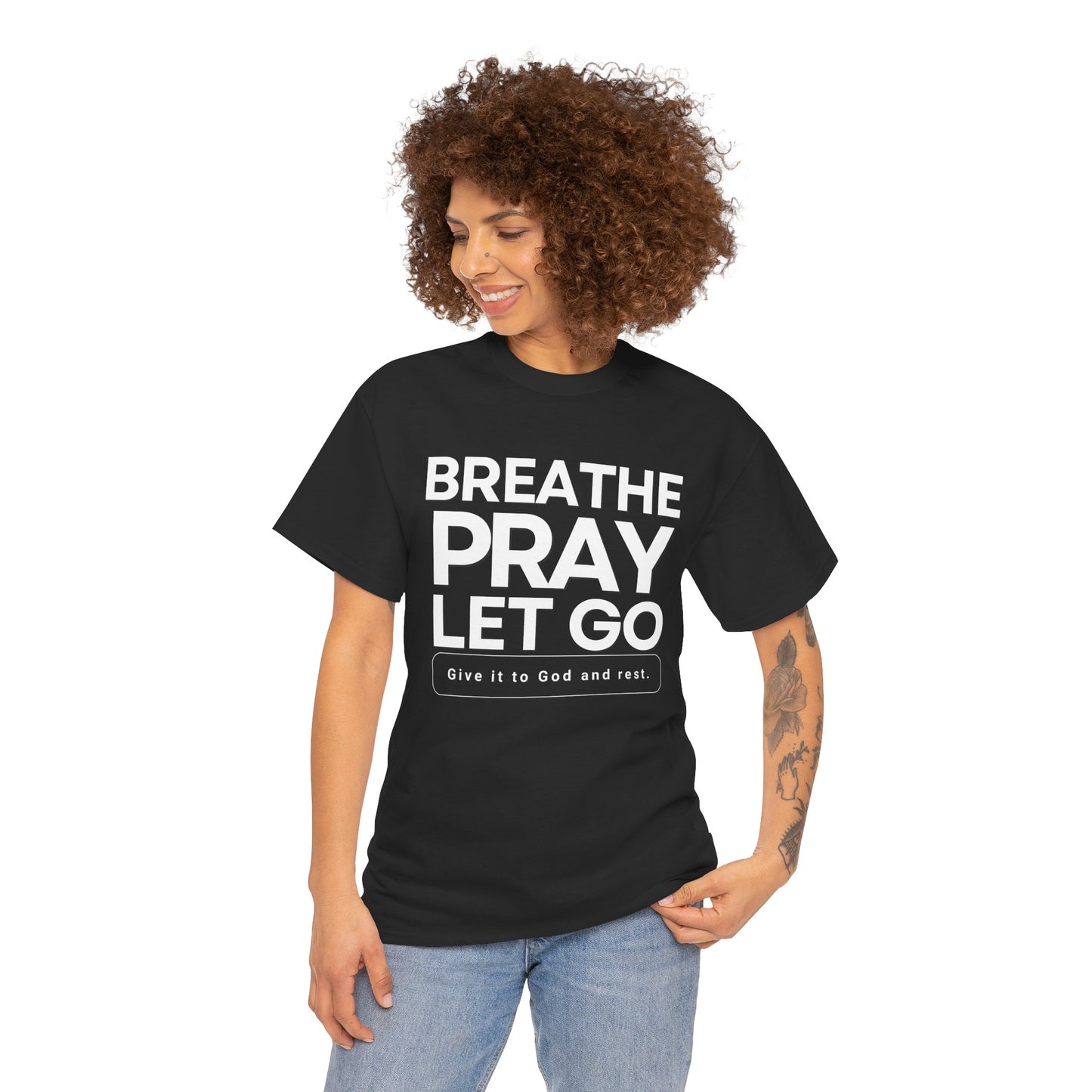 Breath pray let God T-shirt