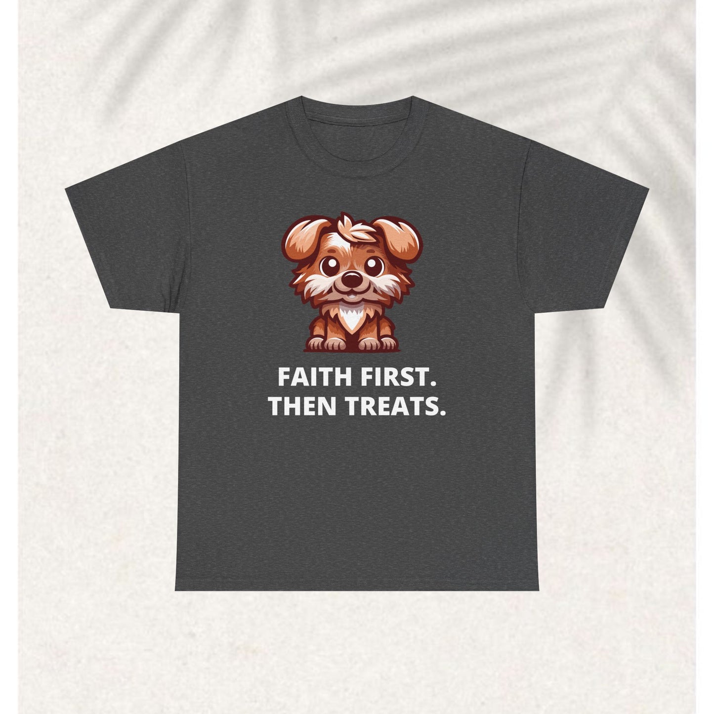 First Faith then fetch T-shirt