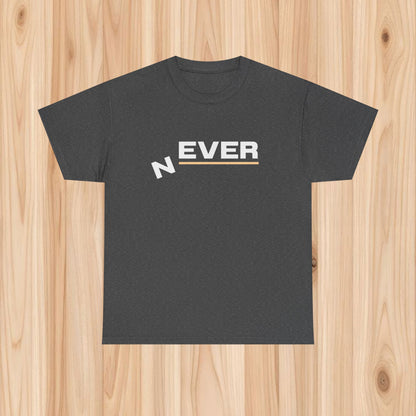 Never T-shirt