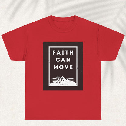 Faith can move T-shirt
