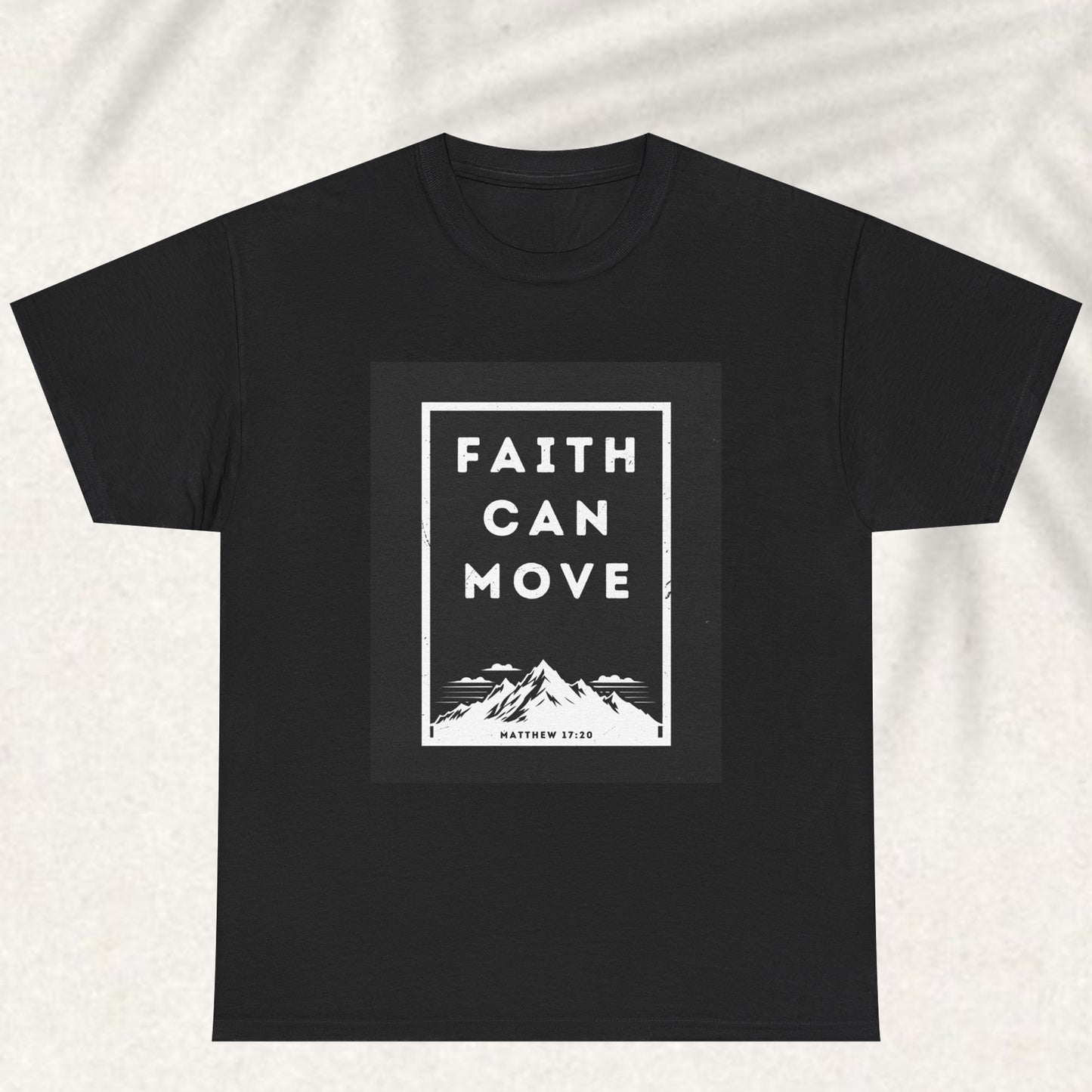 Faith can move T-shirt