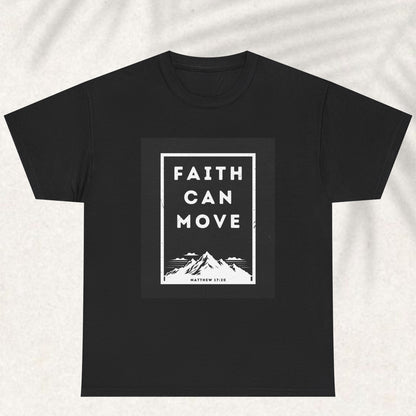 Faith can move T-shirt