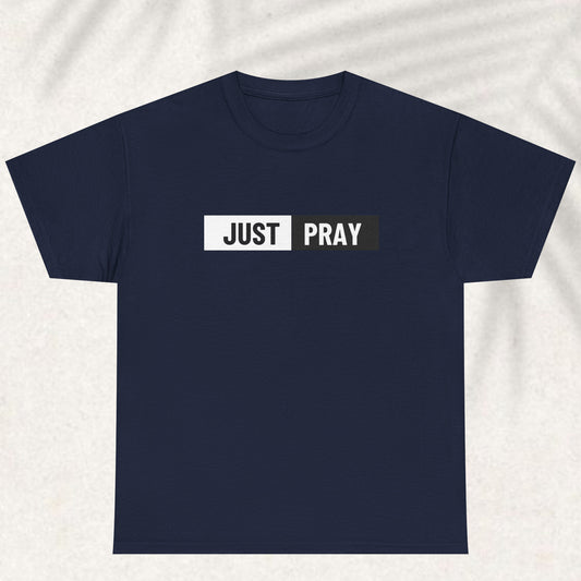 Just Pray T-shirt