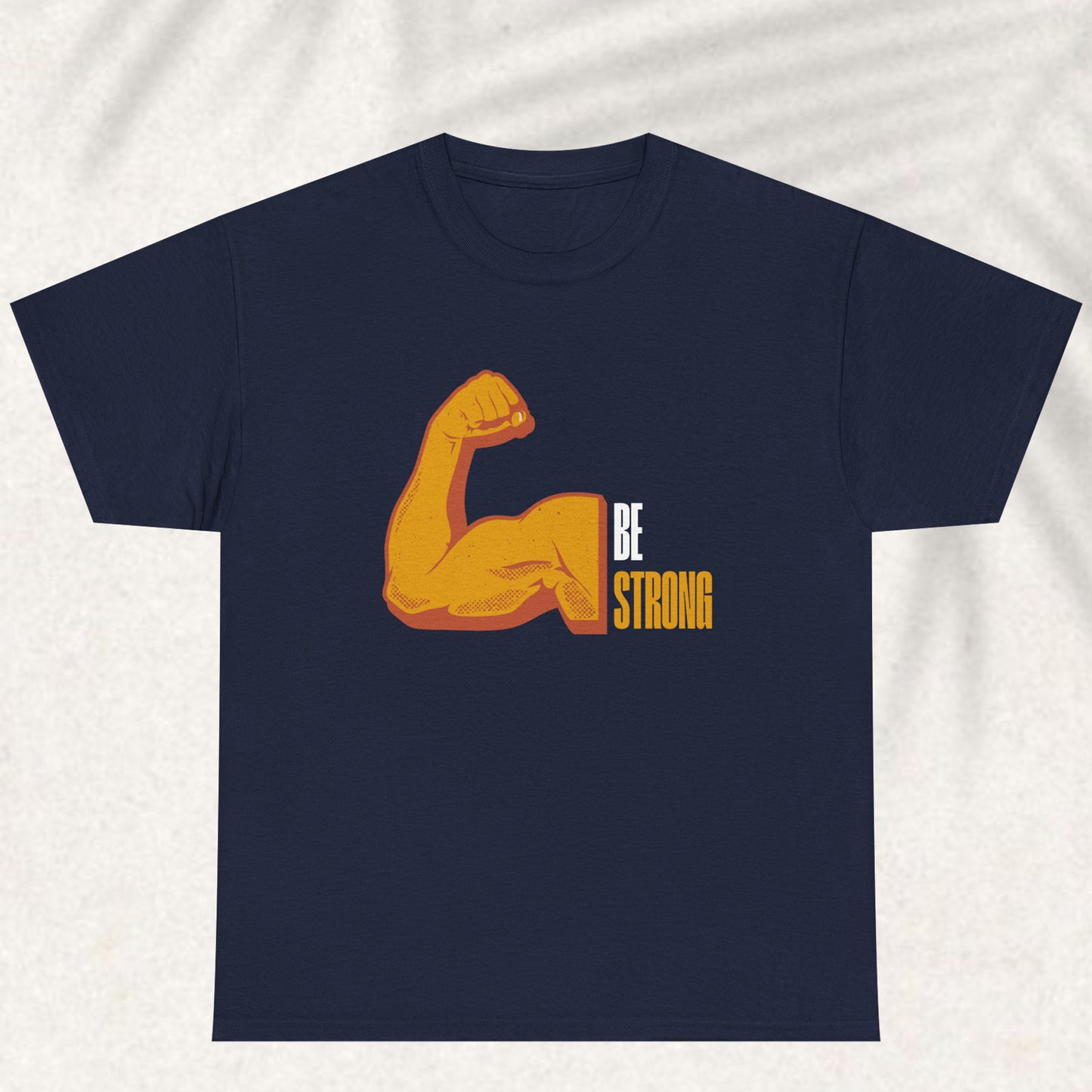 Be Strong T-shirt