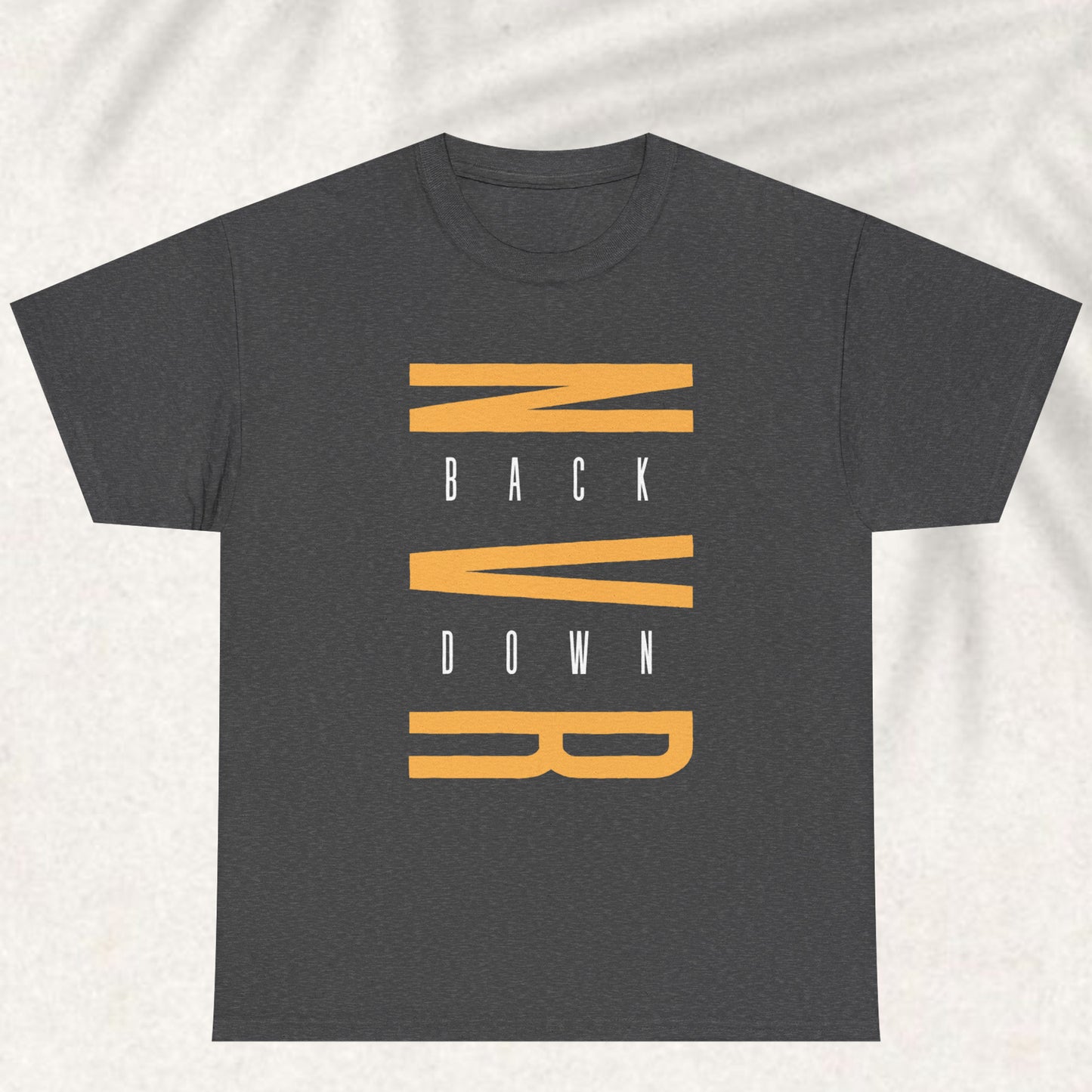 Never Back down T-shirt