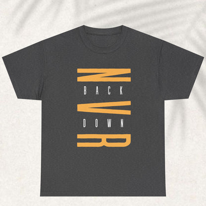 Never Back down T-shirt