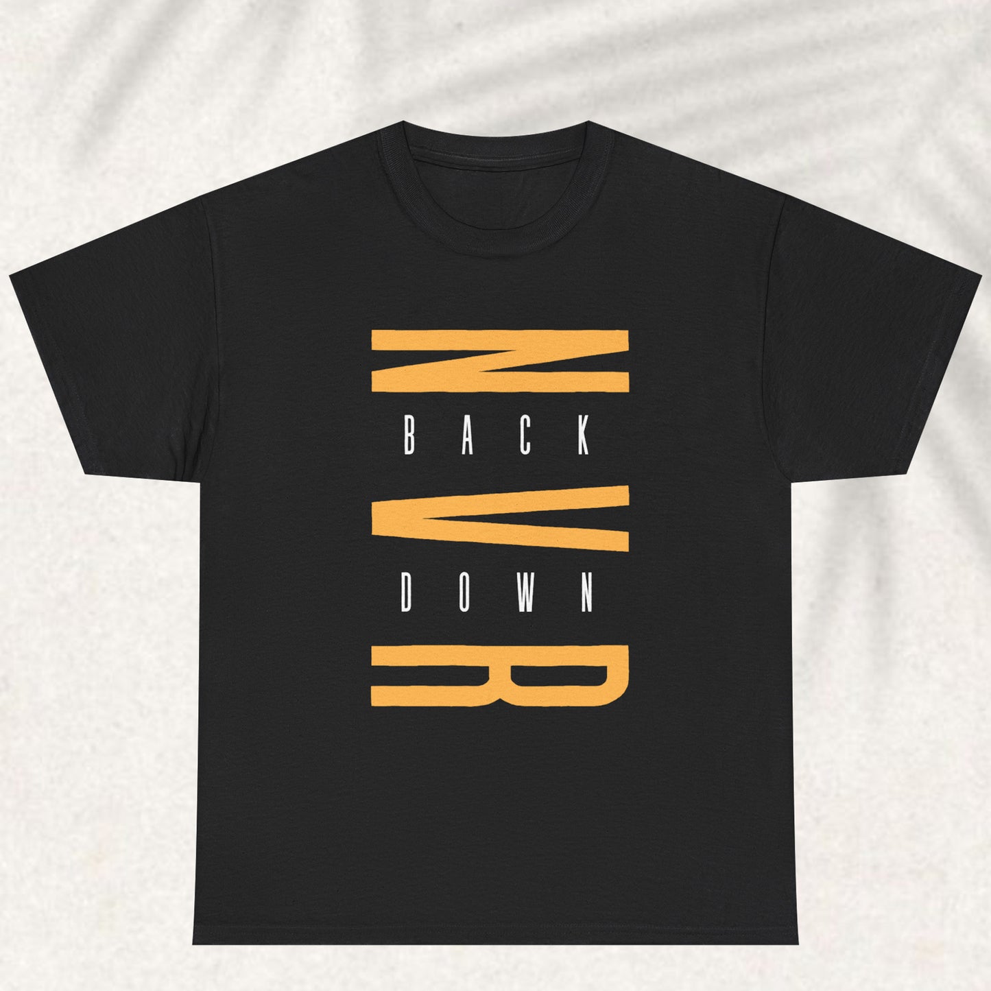 Never Back down T-shirt