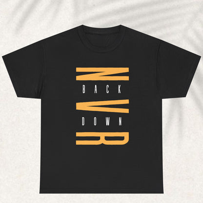 Never Back down T-shirt