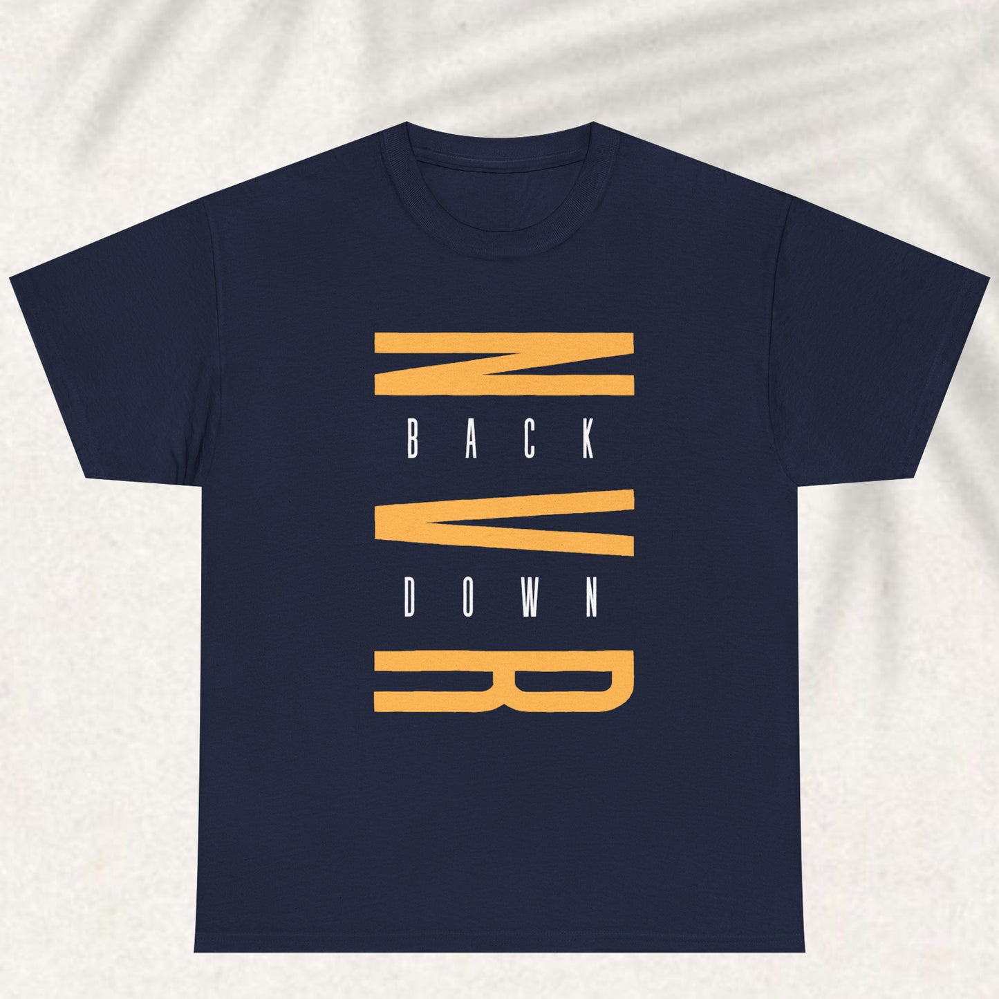 Never Back down T-shirt
