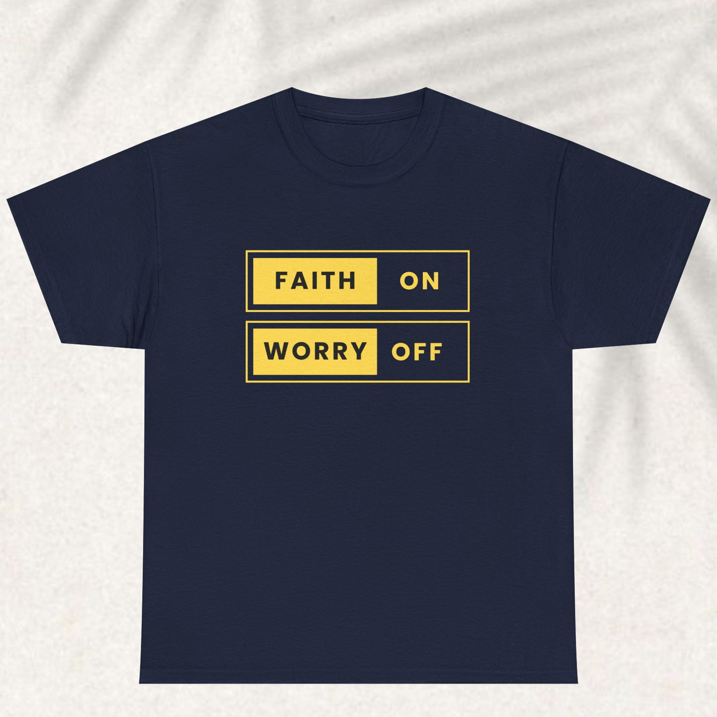 Worry off faith on T-shirt
