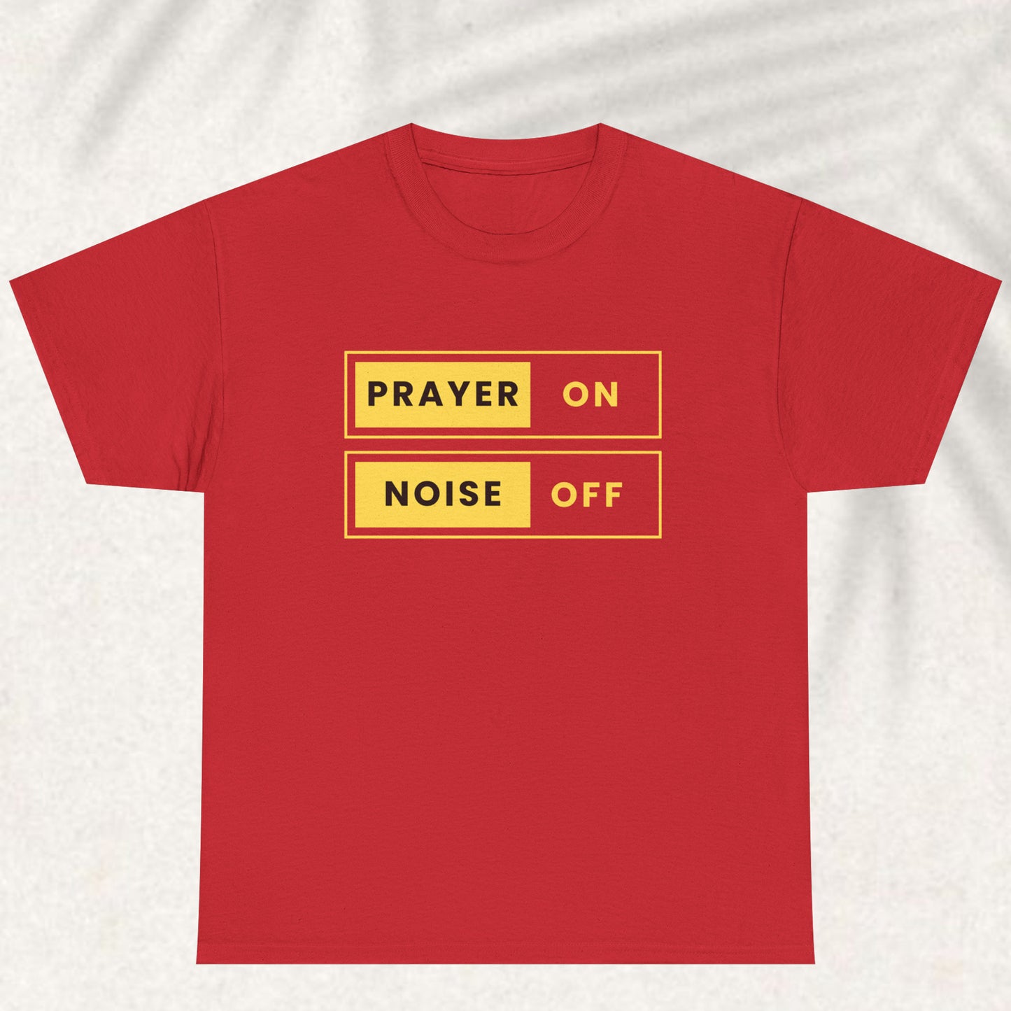Prayer on Noise off T-shirt