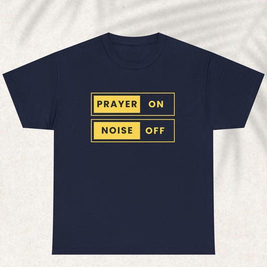 Prayer on Noise off T-shirt
