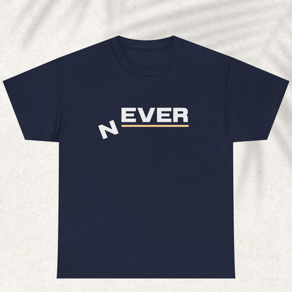 Never T-shirt