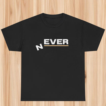 Never T-shirt