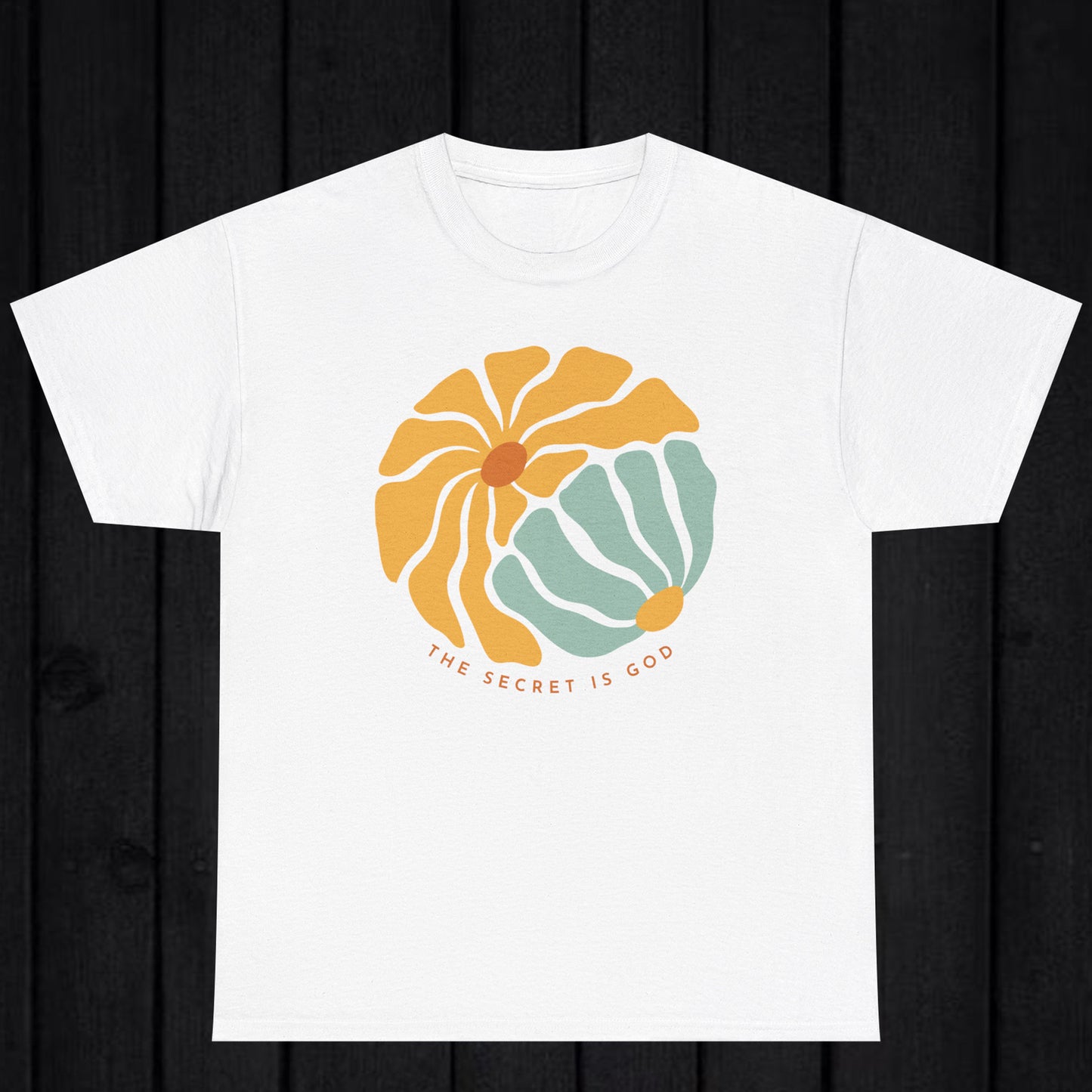 The scret is God T-shirt