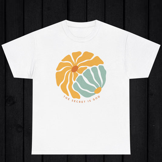 The scret is God T-shirt