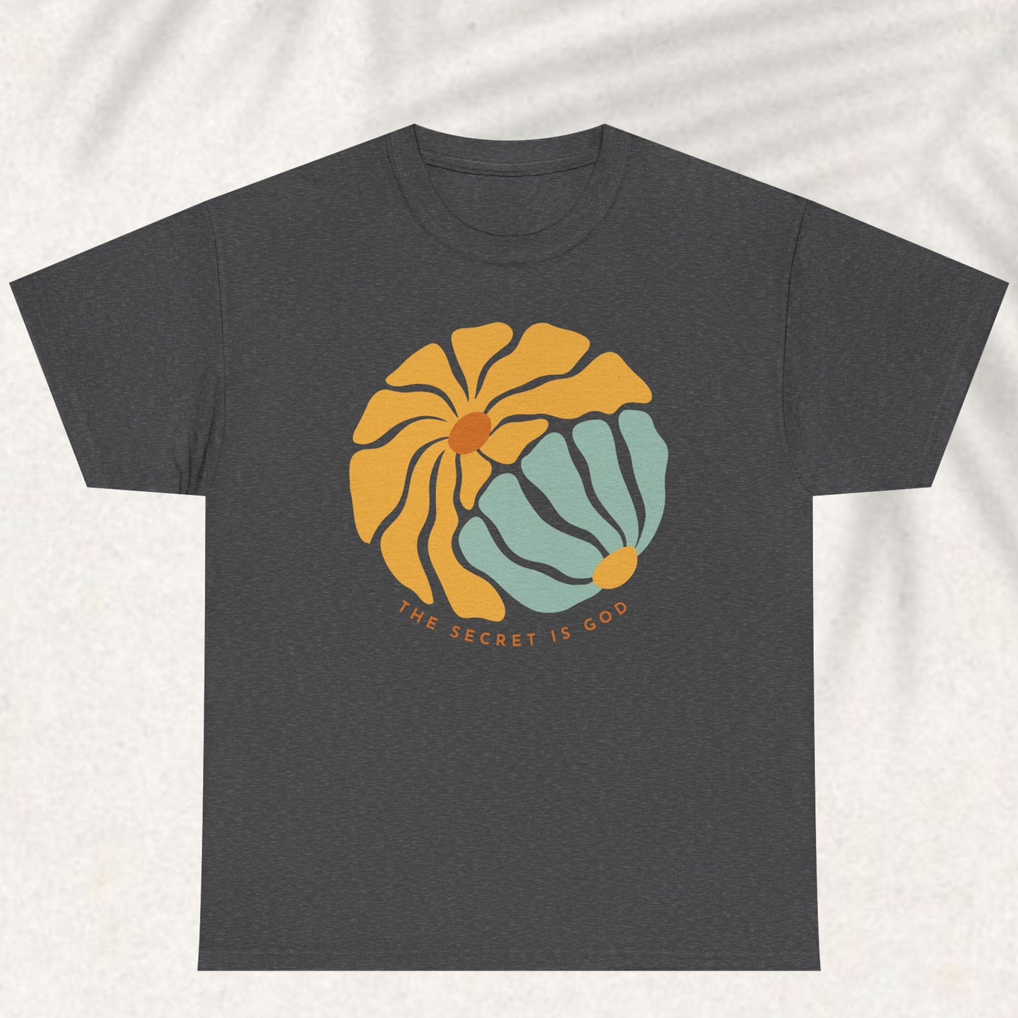 The scret is God T-shirt