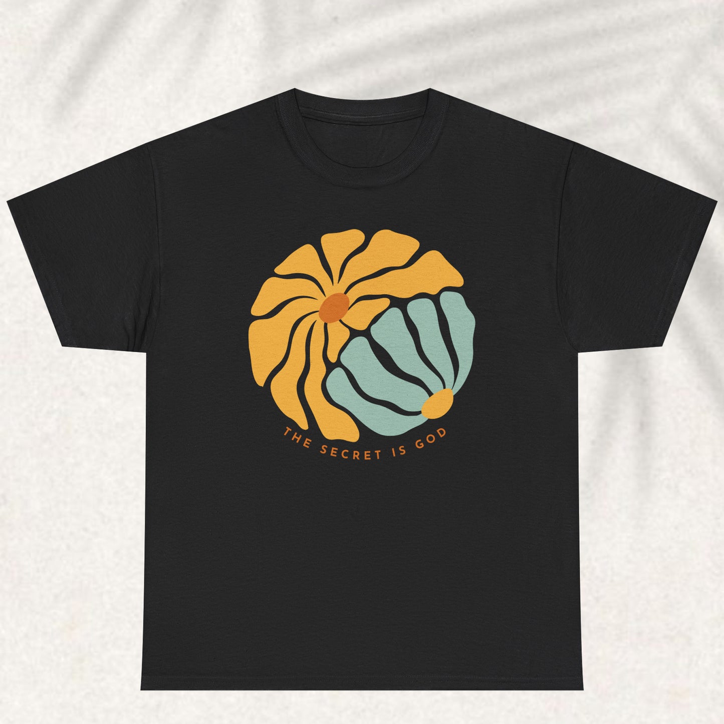 The scret is God T-shirt