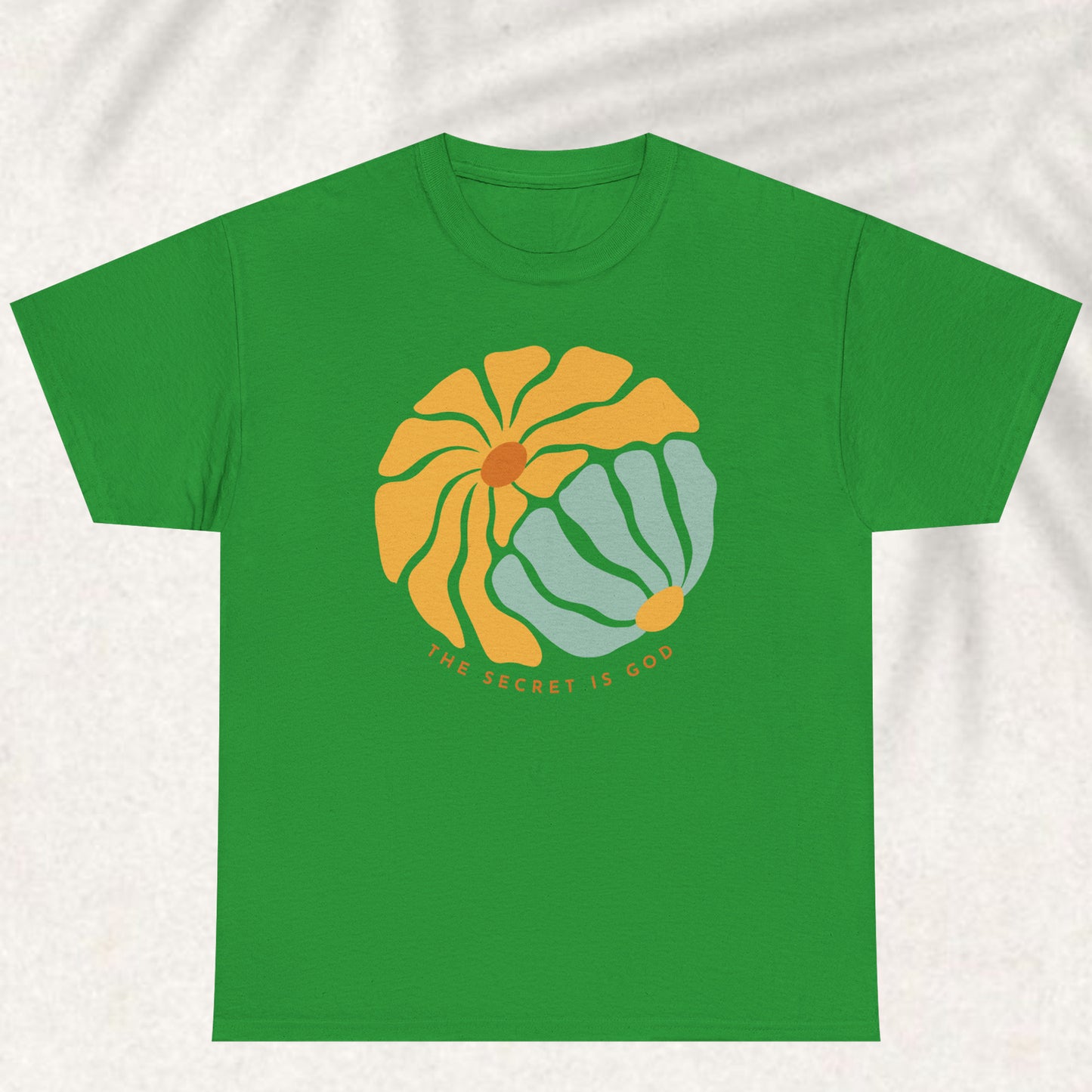 The scret is God T-shirt