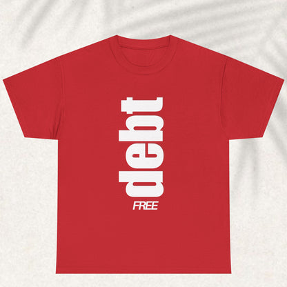 Debt Free T-shirt