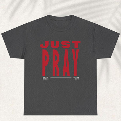 Just Pray T-shirt