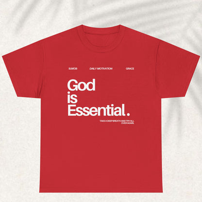 God is essential T-shirt