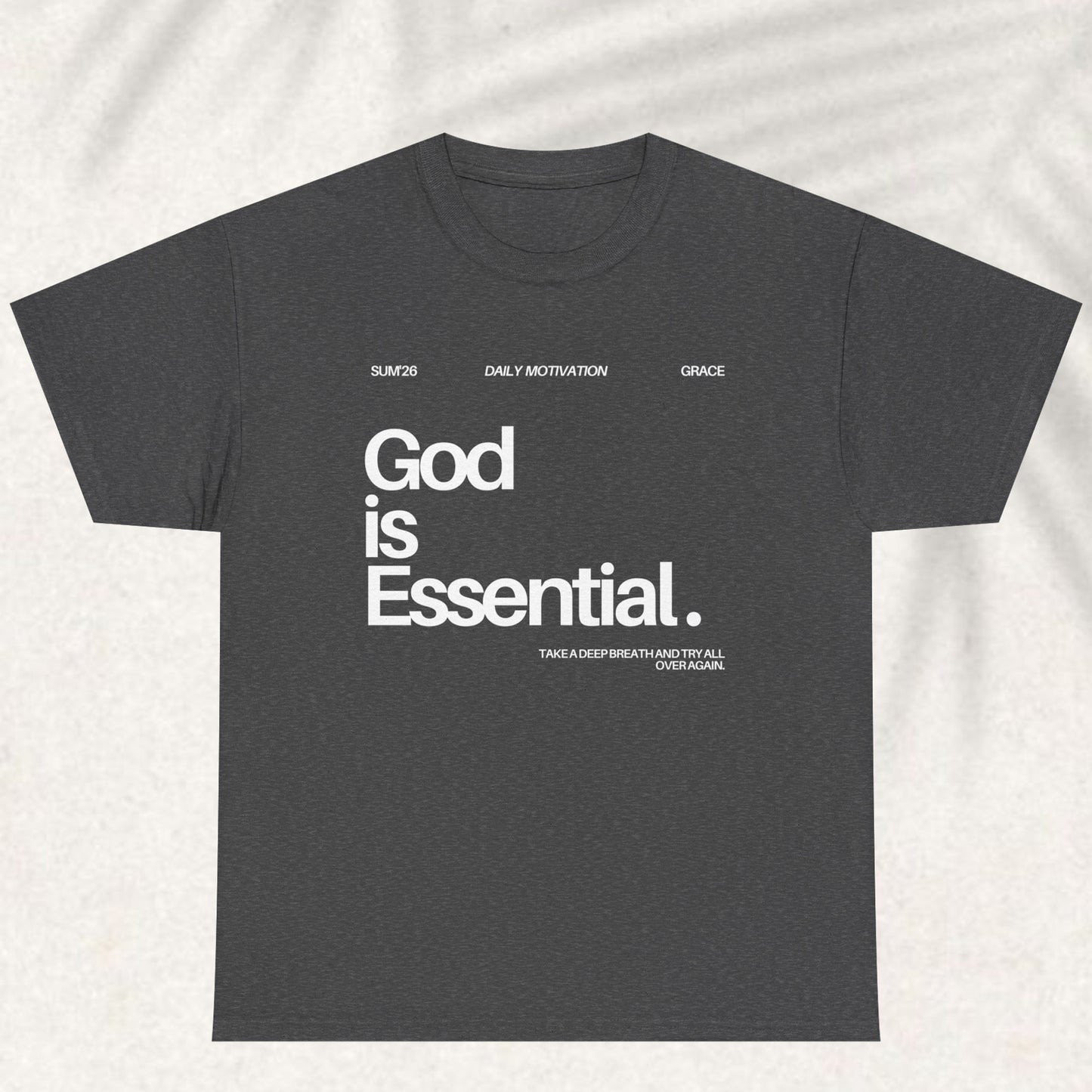 God is essential T-shirt