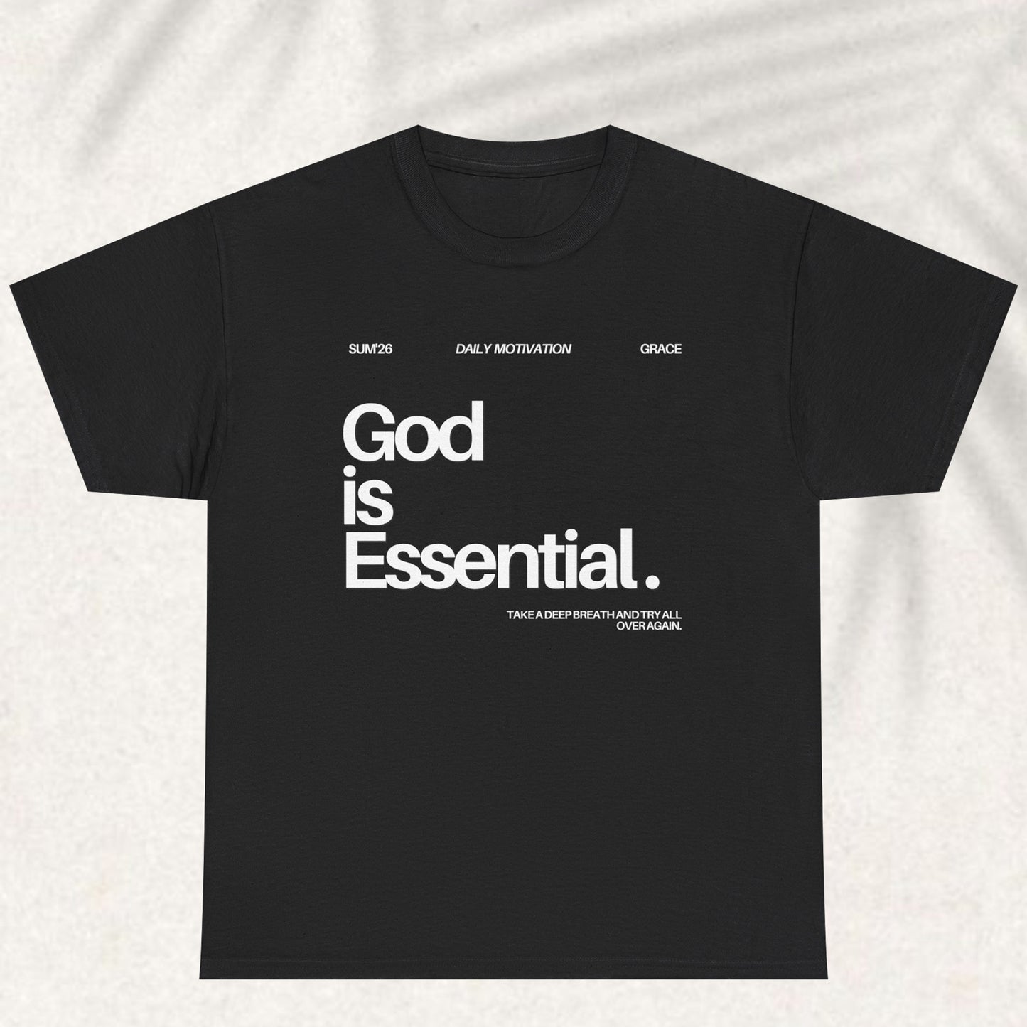 God is essential T-shirt