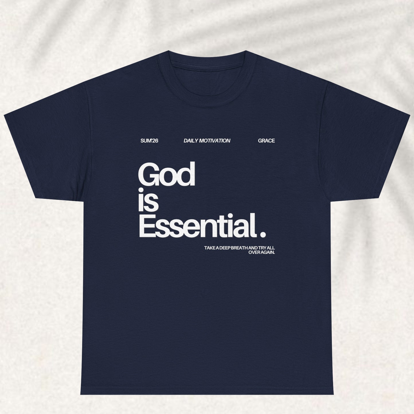 God is essential T-shirt