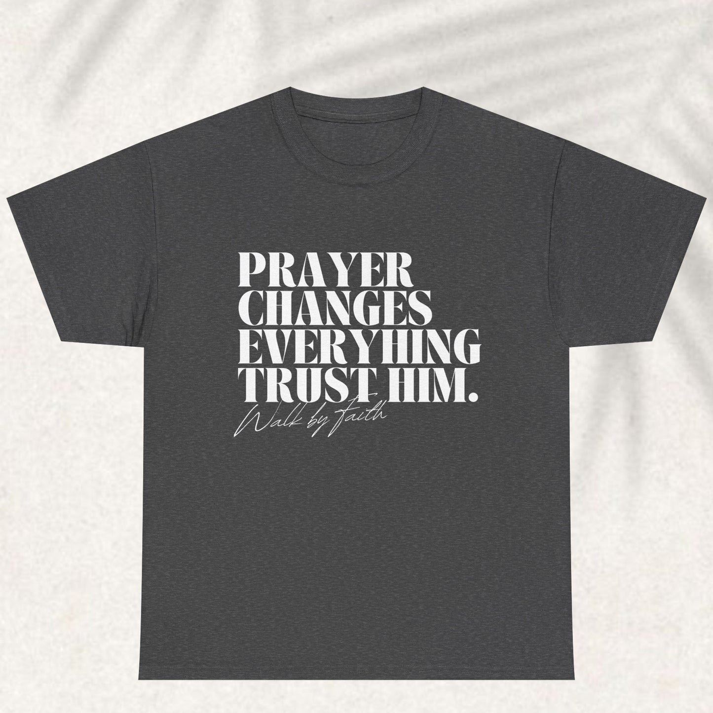 Prayer changes everything T-shirt
