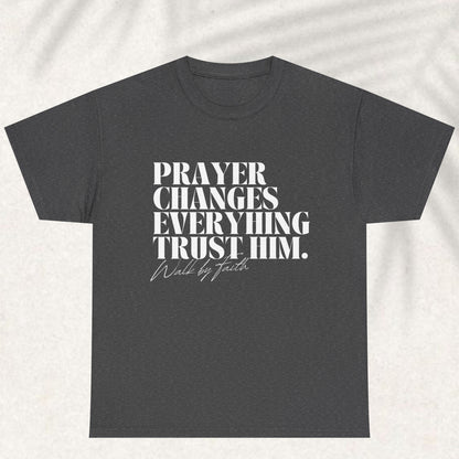 Prayer changes everything T-shirt