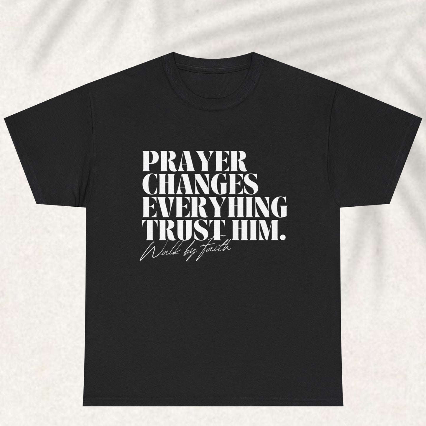 Prayer changes everything T-shirt