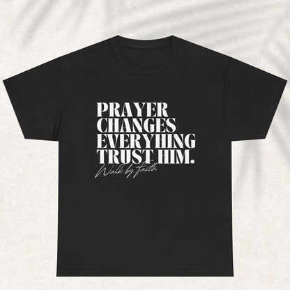 Prayer changes everything T-shirt
