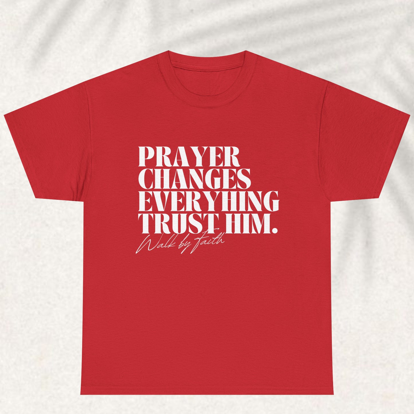 Prayer changes everything T-shirt