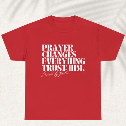 Prayer changes everything T-shirt