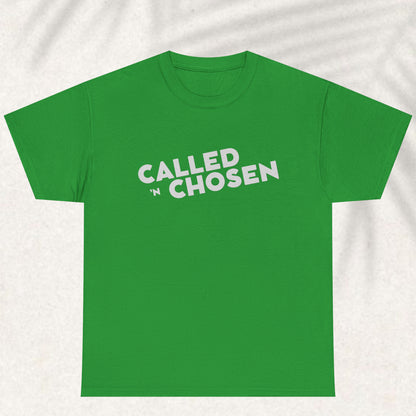 Called and chosen T-shirt