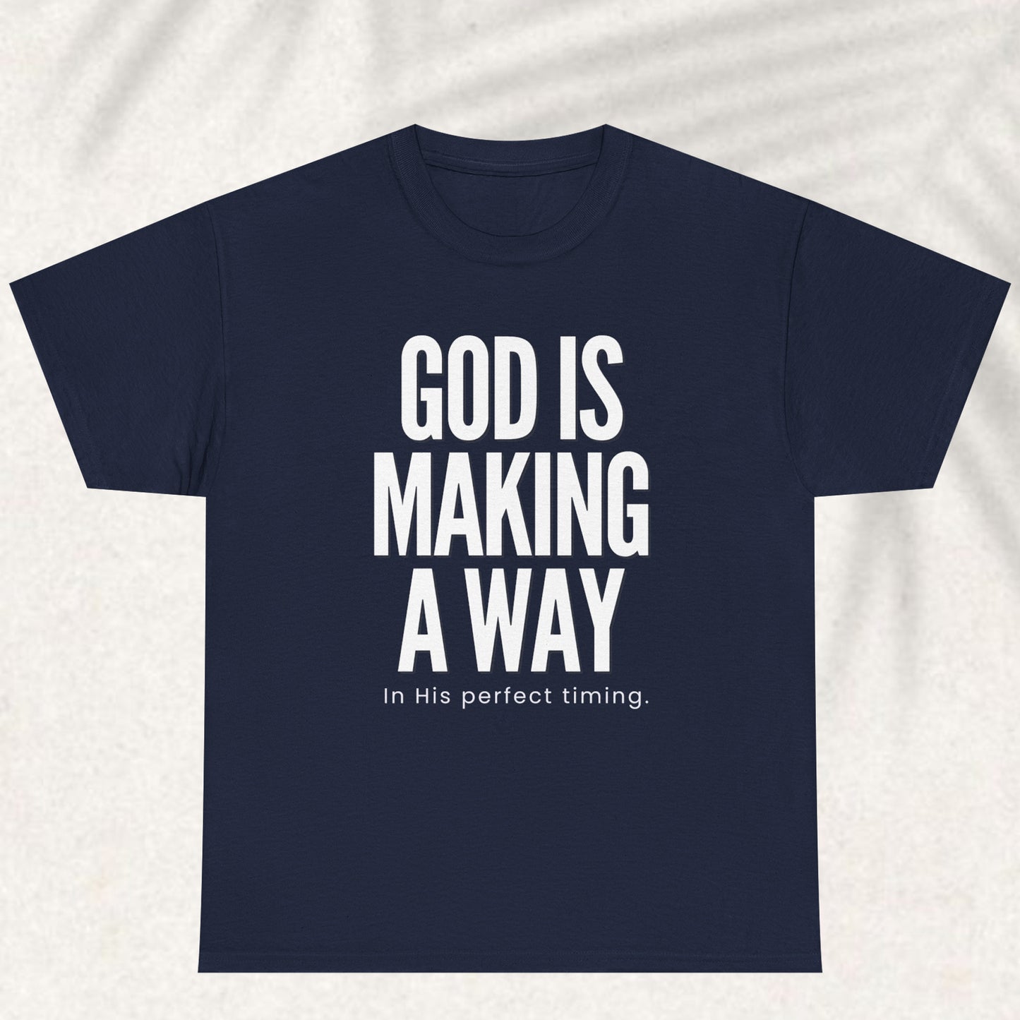 God is making a Way T-shirt