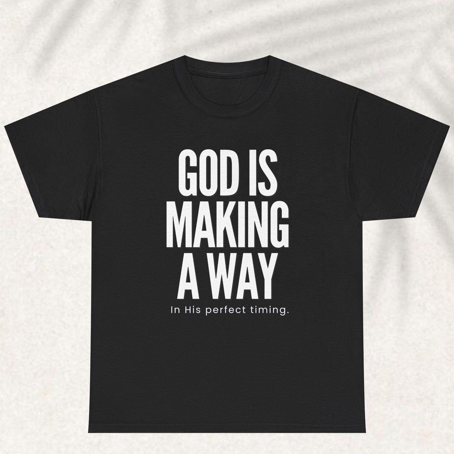 God is making a Way T-shirt