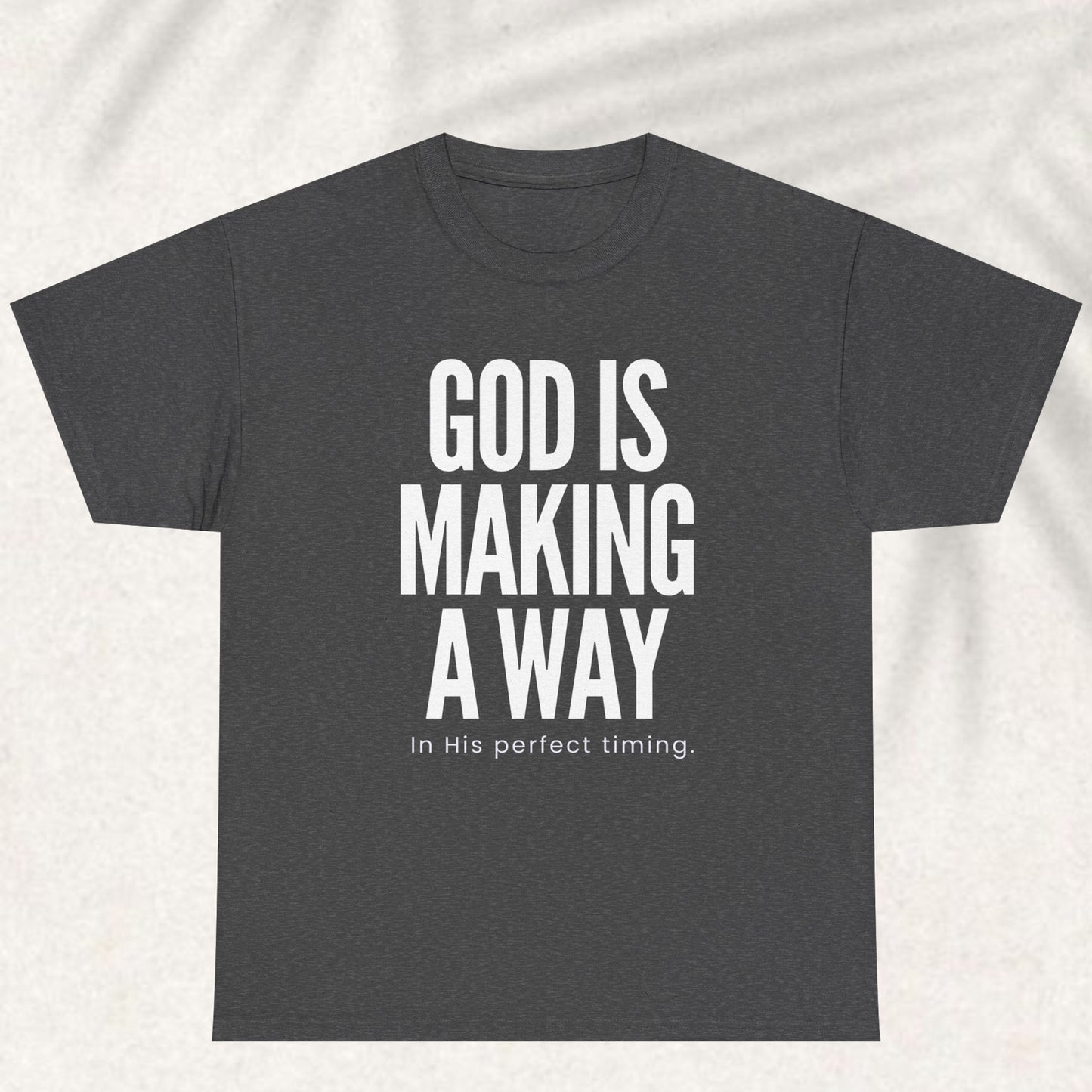 God is making a Way T-shirt