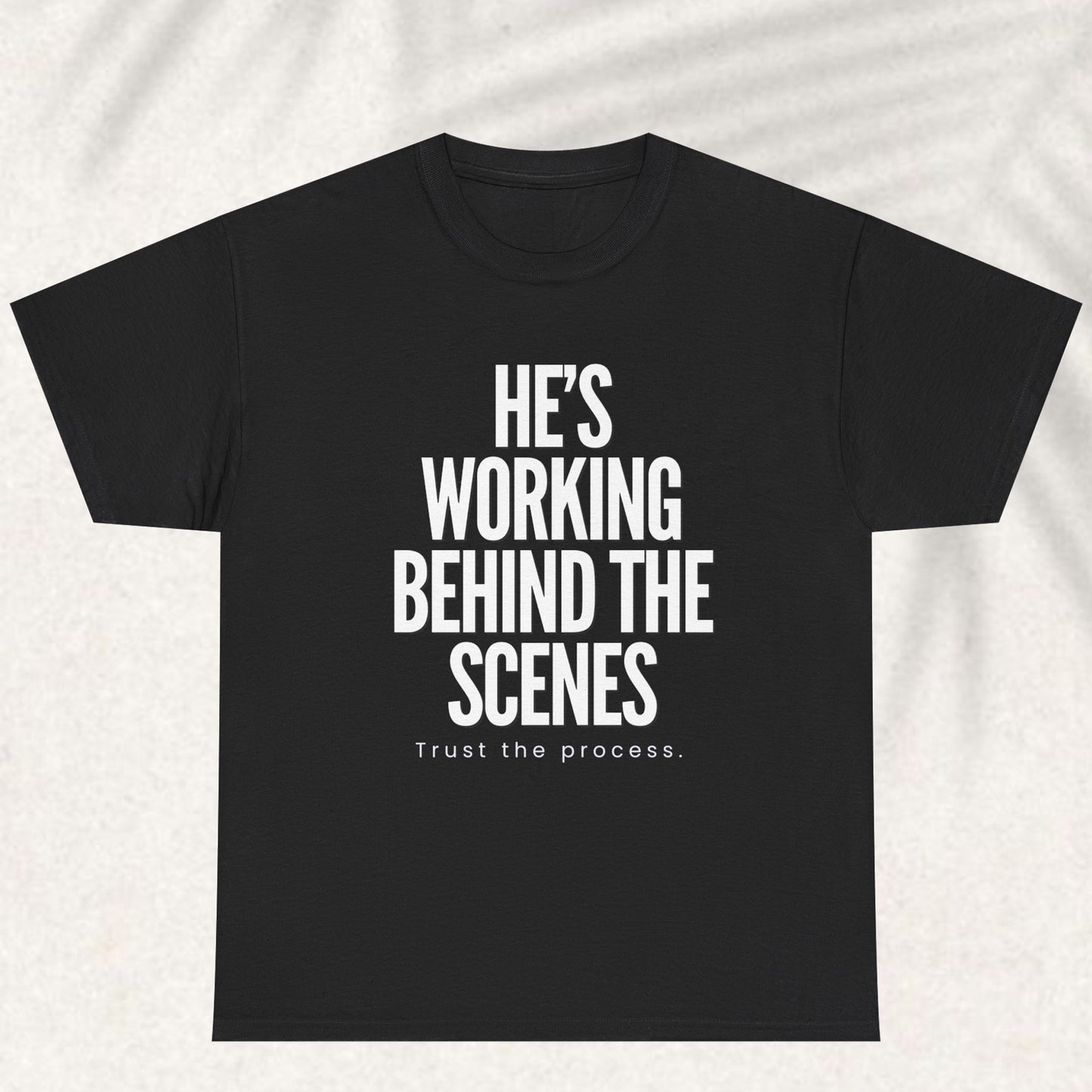 God is working behind the scene T-shirt