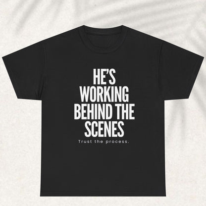 God is working behind the scene T-shirt