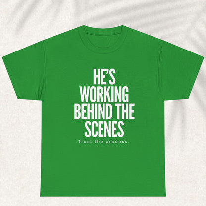 God is working behind the scene T-shirt