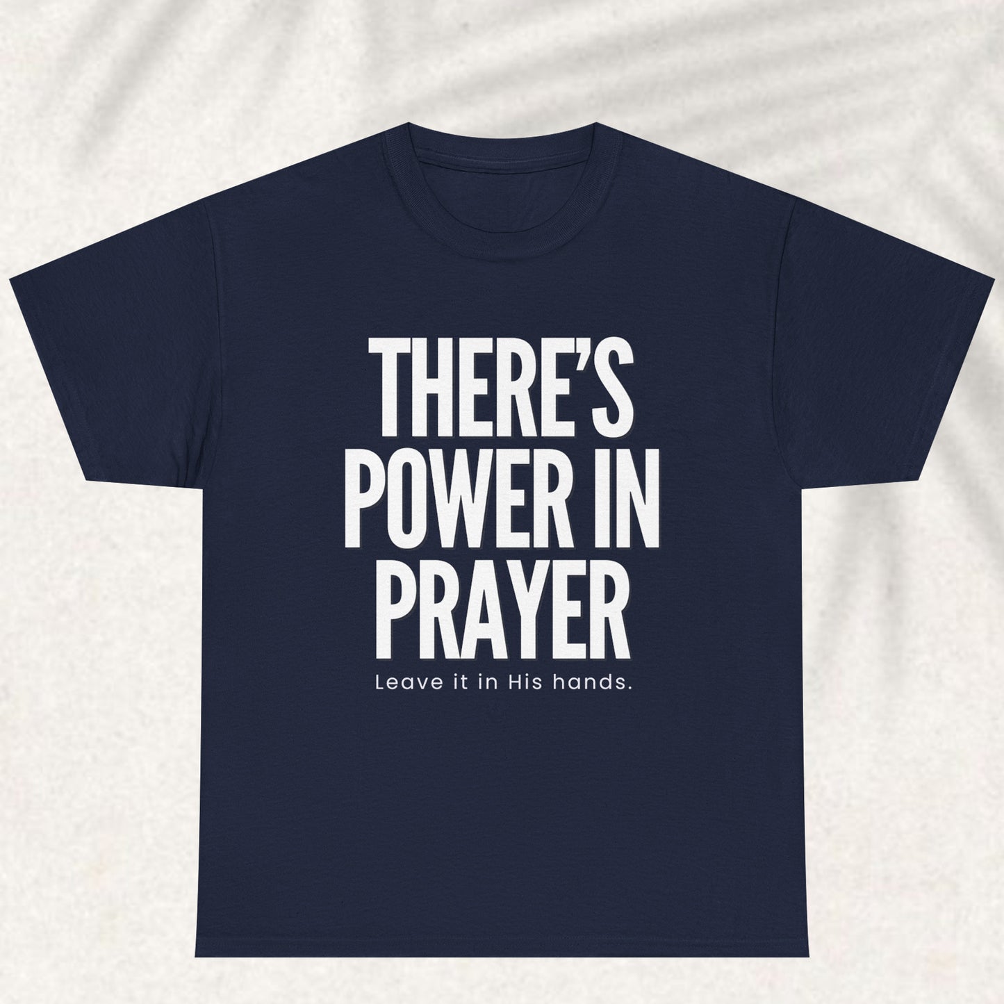 There is power in prayer T-shirt