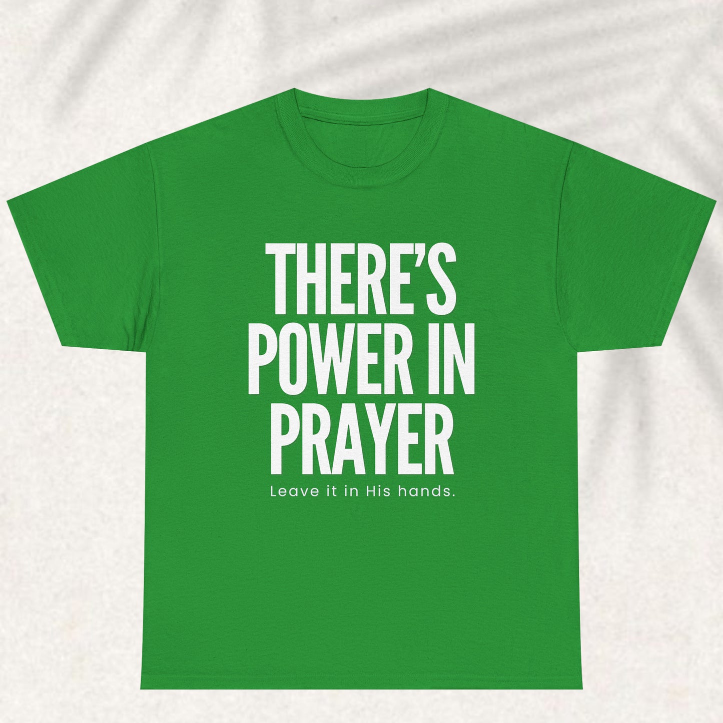 There is power in prayer T-shirt