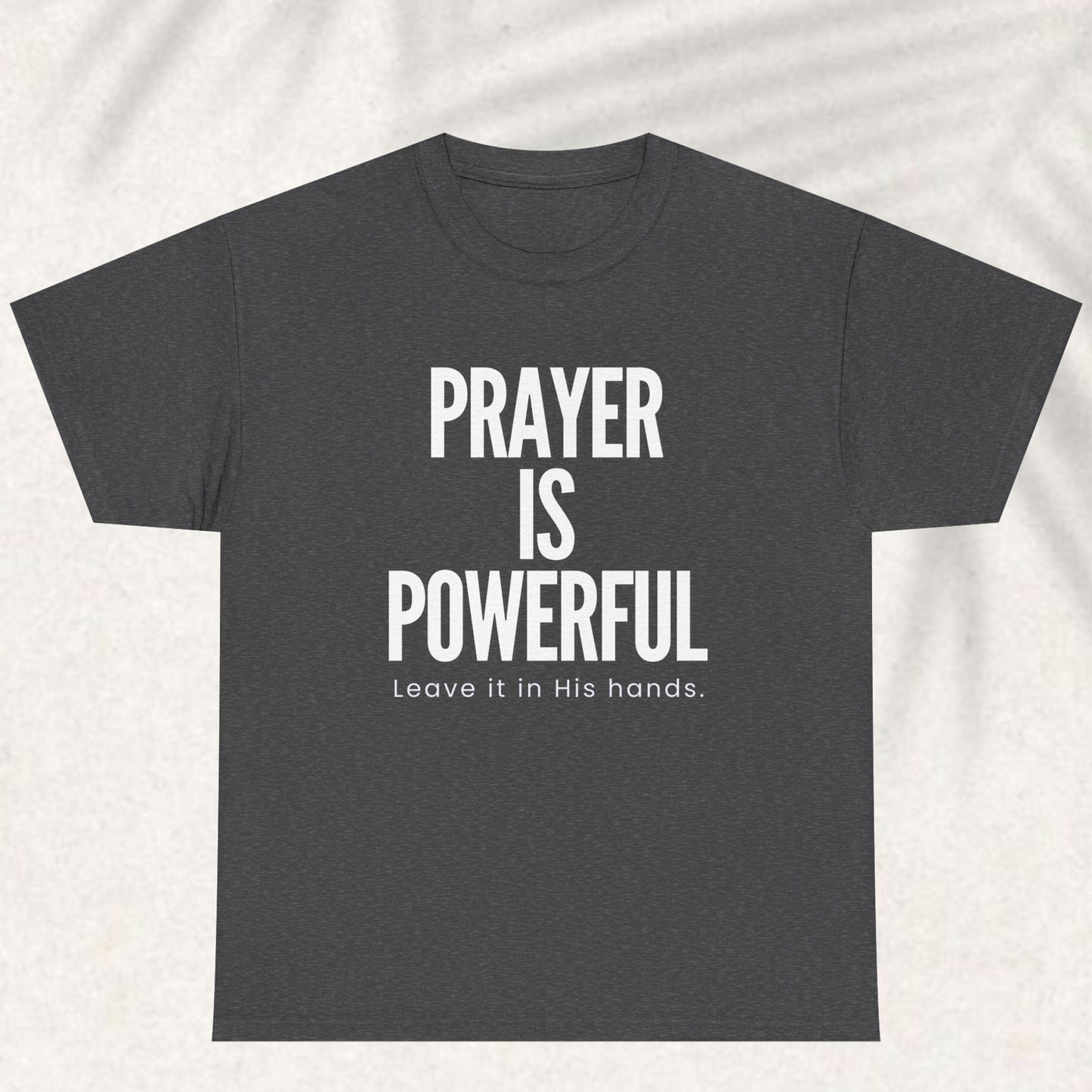 Prayer is Powerful T-shirt