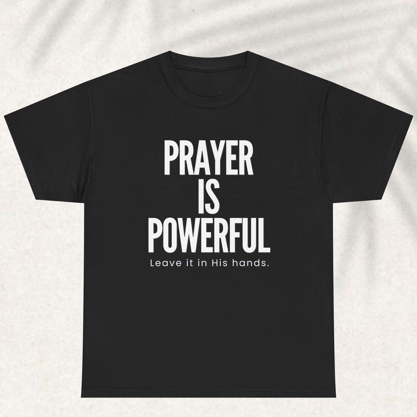 Prayer is Powerful T-shirt