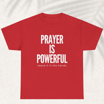Prayer is Powerful T-shirt